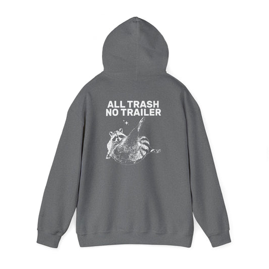 All Trash No Trailer unisex hoodie