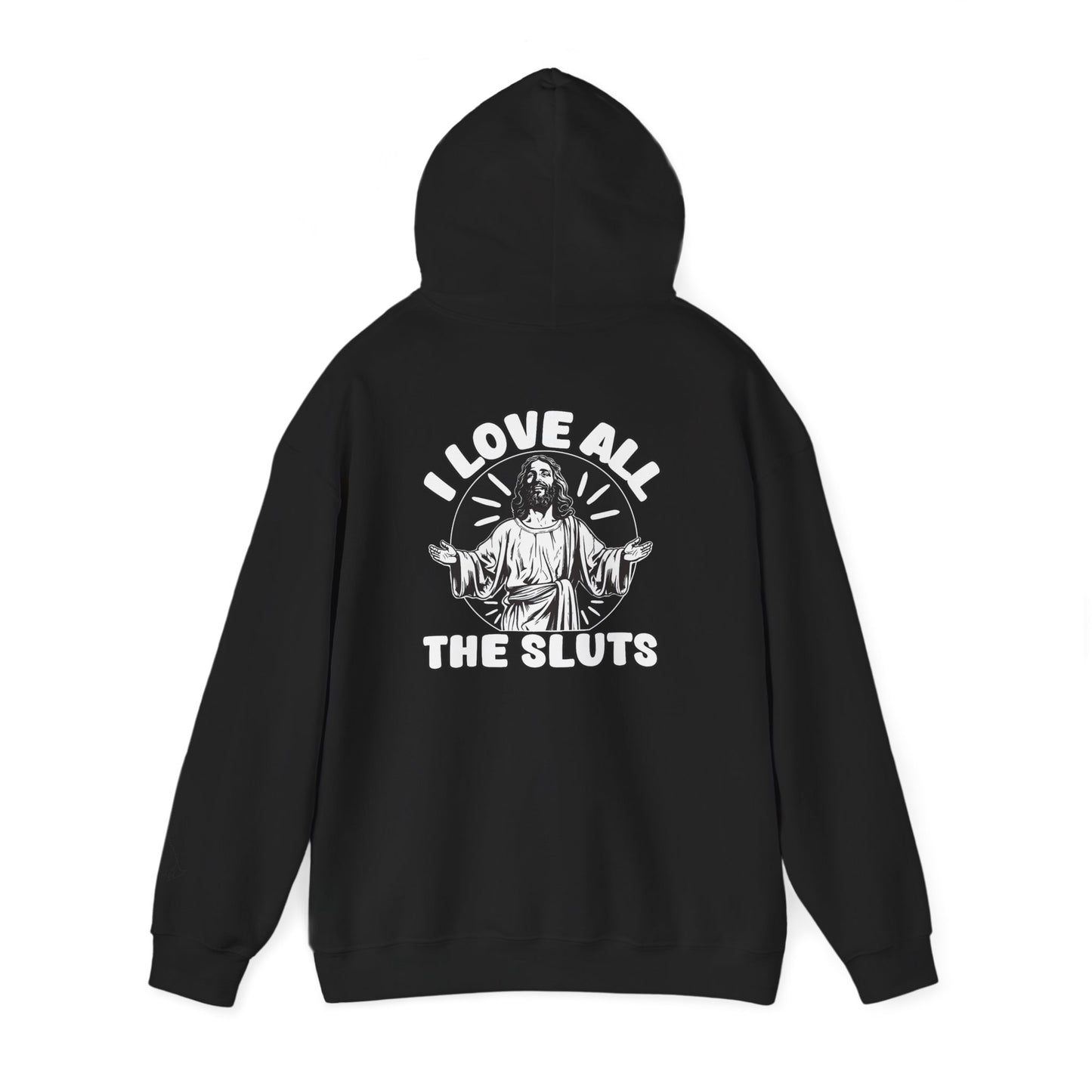 I Love All The Sluts unisex hoodie