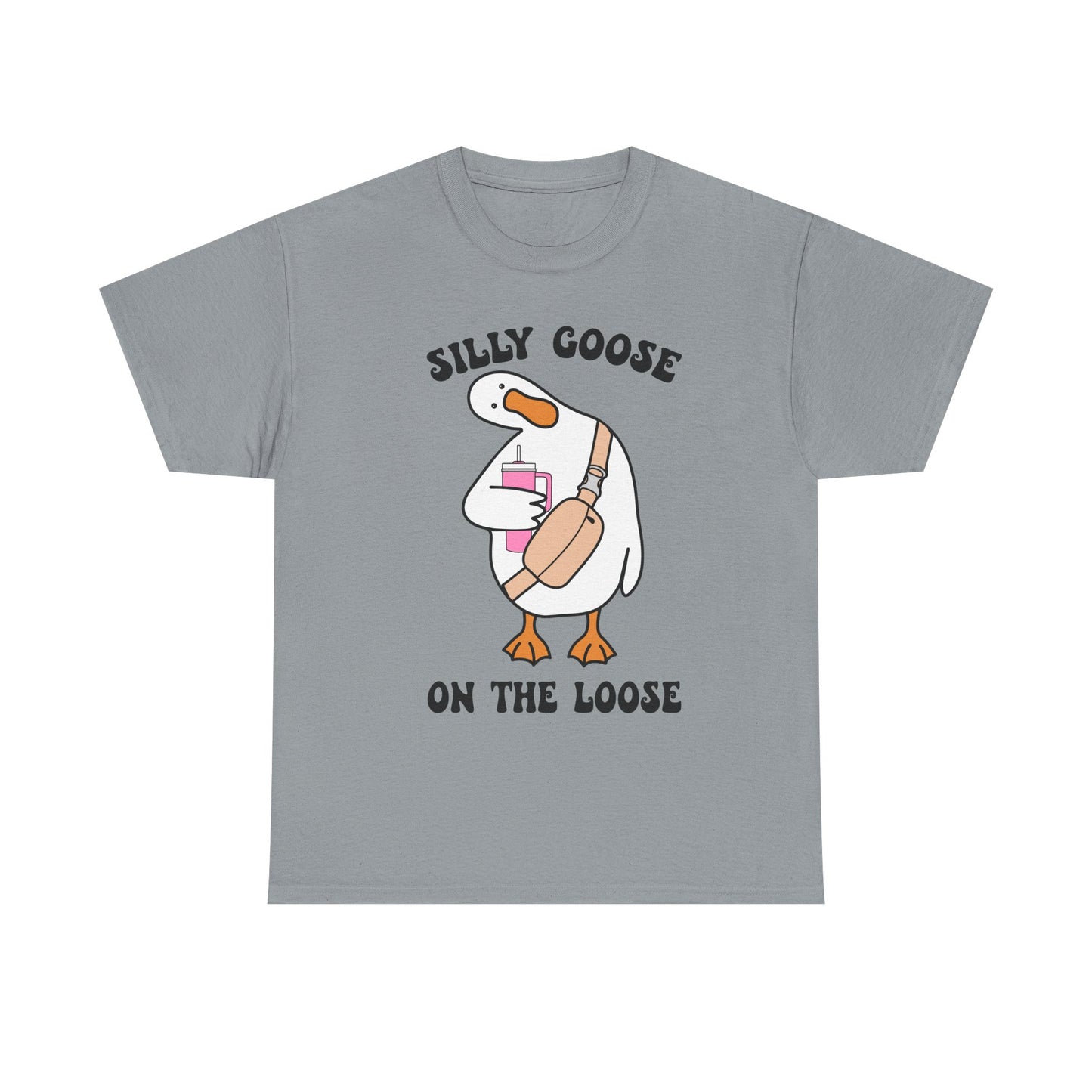Silly goose on the loose tumbler tee - Unisex