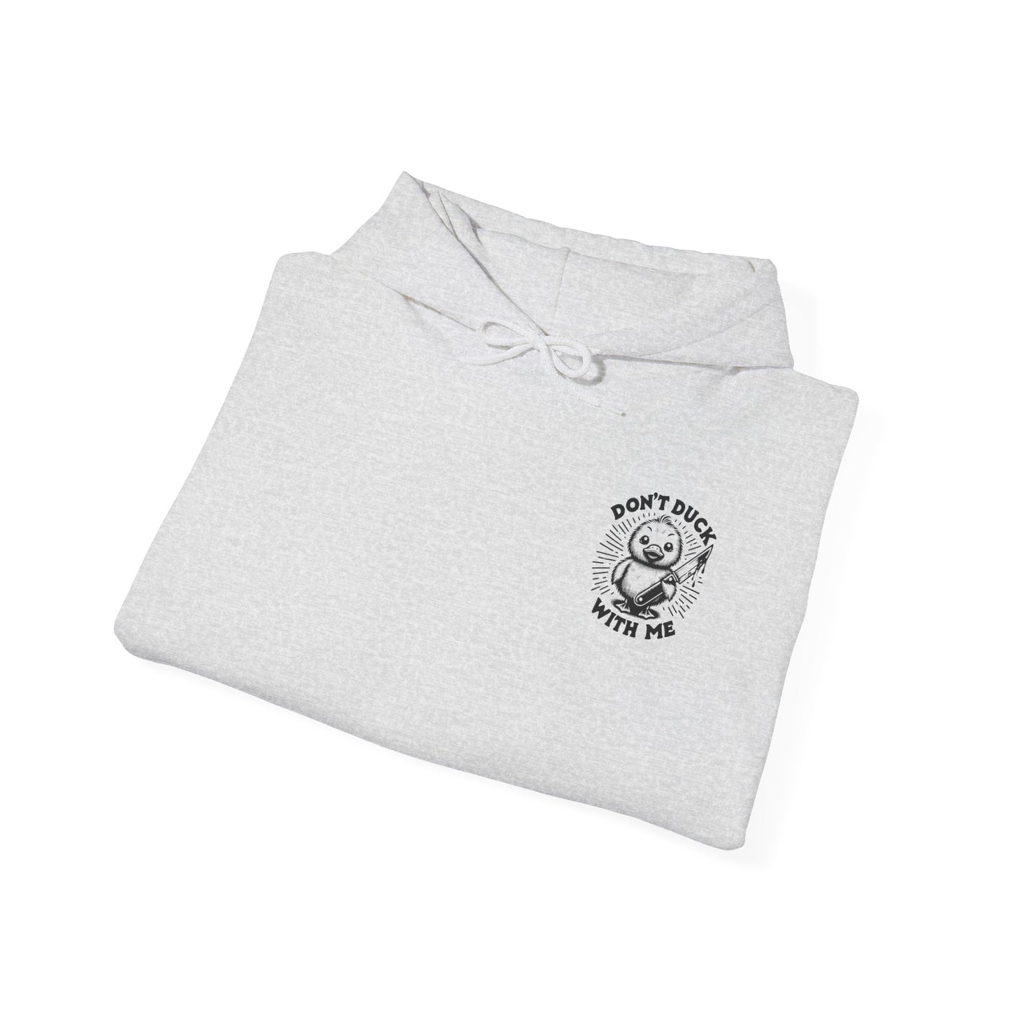 Don't Duck With Me unisex hoodie