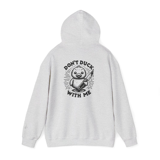 Don't Duck With Me unisex hoodie