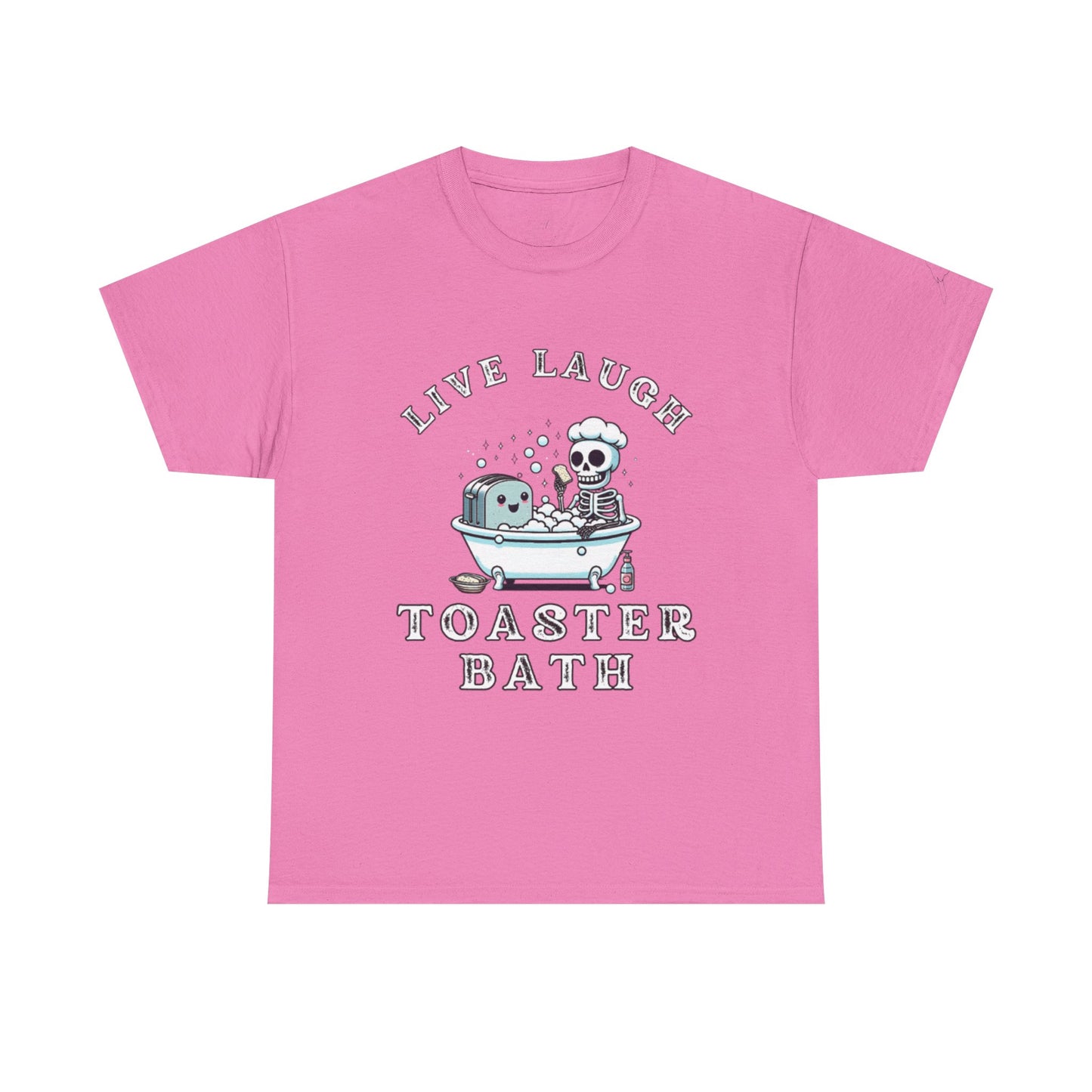 Live Laugh Toaster Bath unisex tee
