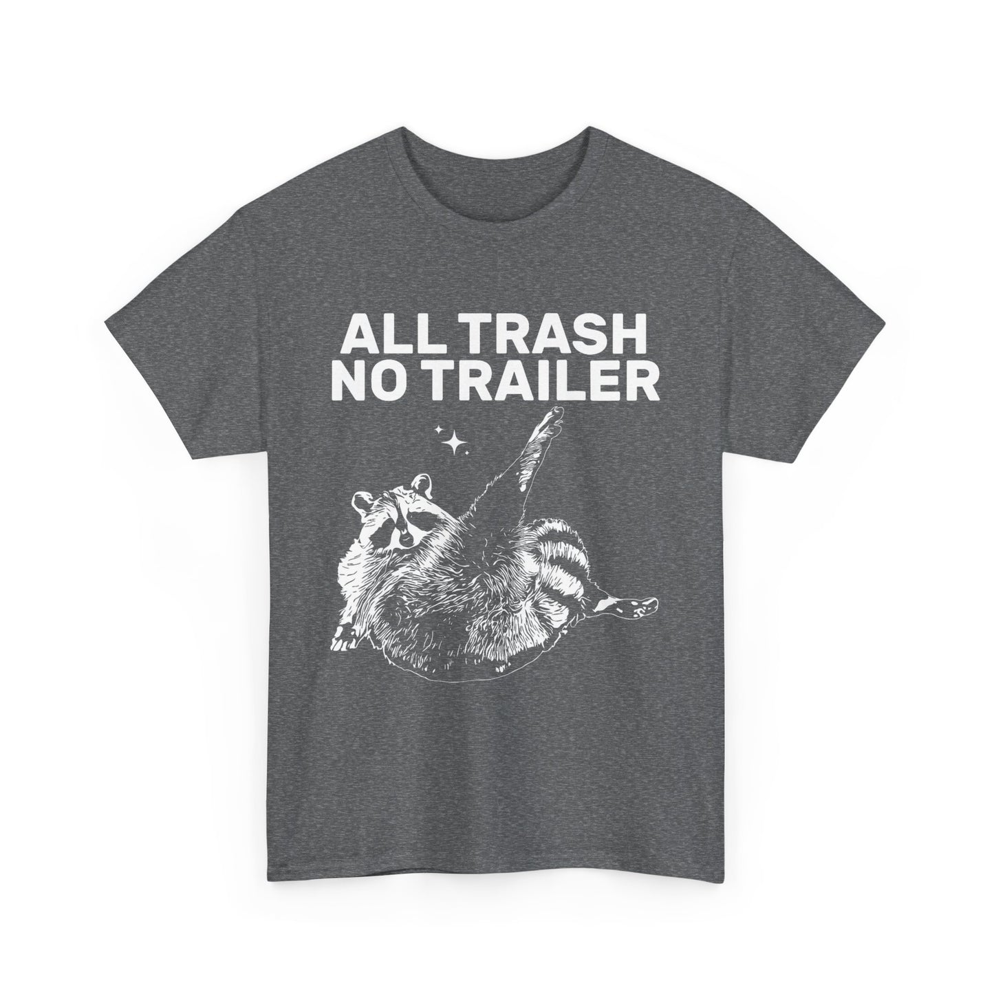 All Trash No Trailer Tee