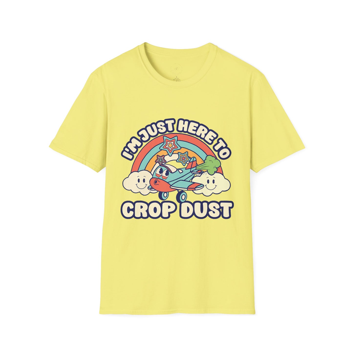 Here To Crop Dust Tee