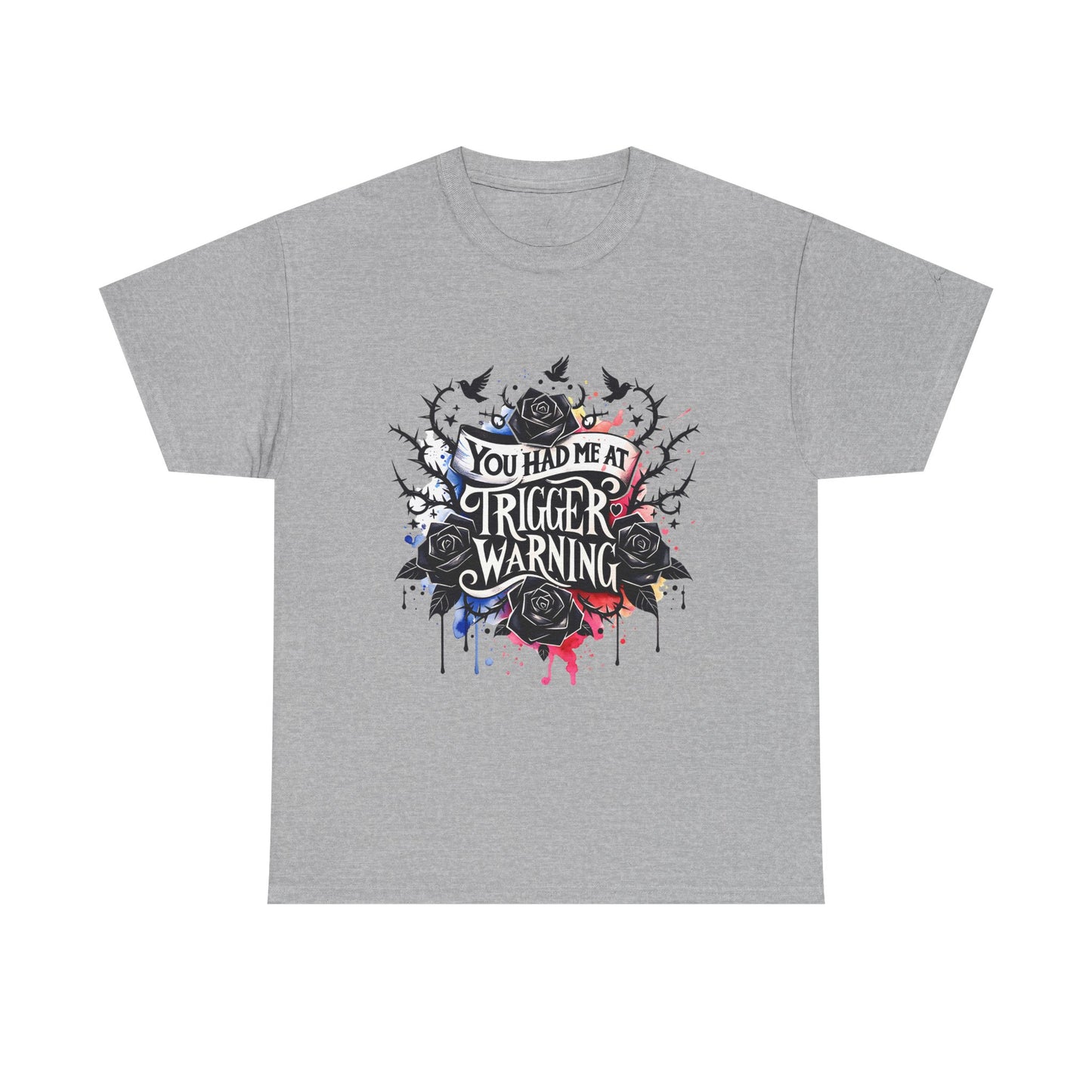 You Had Me At Trigger Warning Unisex Tee