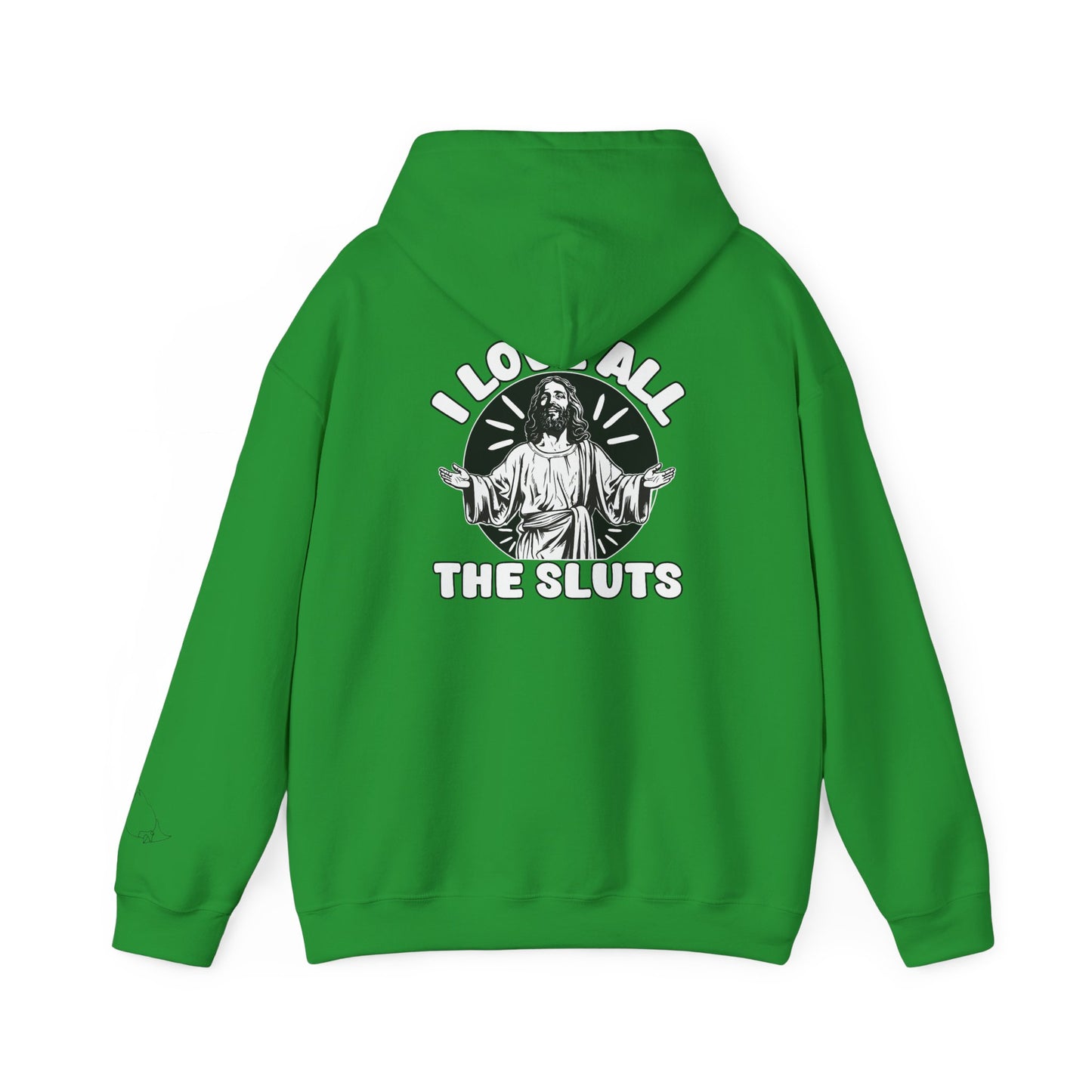 I Love All The Sluts unisex hoodie