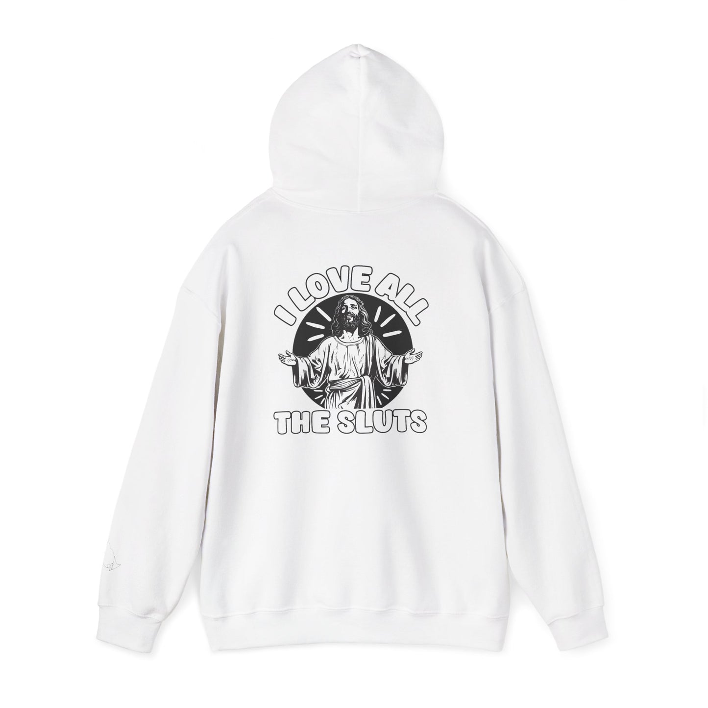 I Love All The Sluts unisex hoodie
