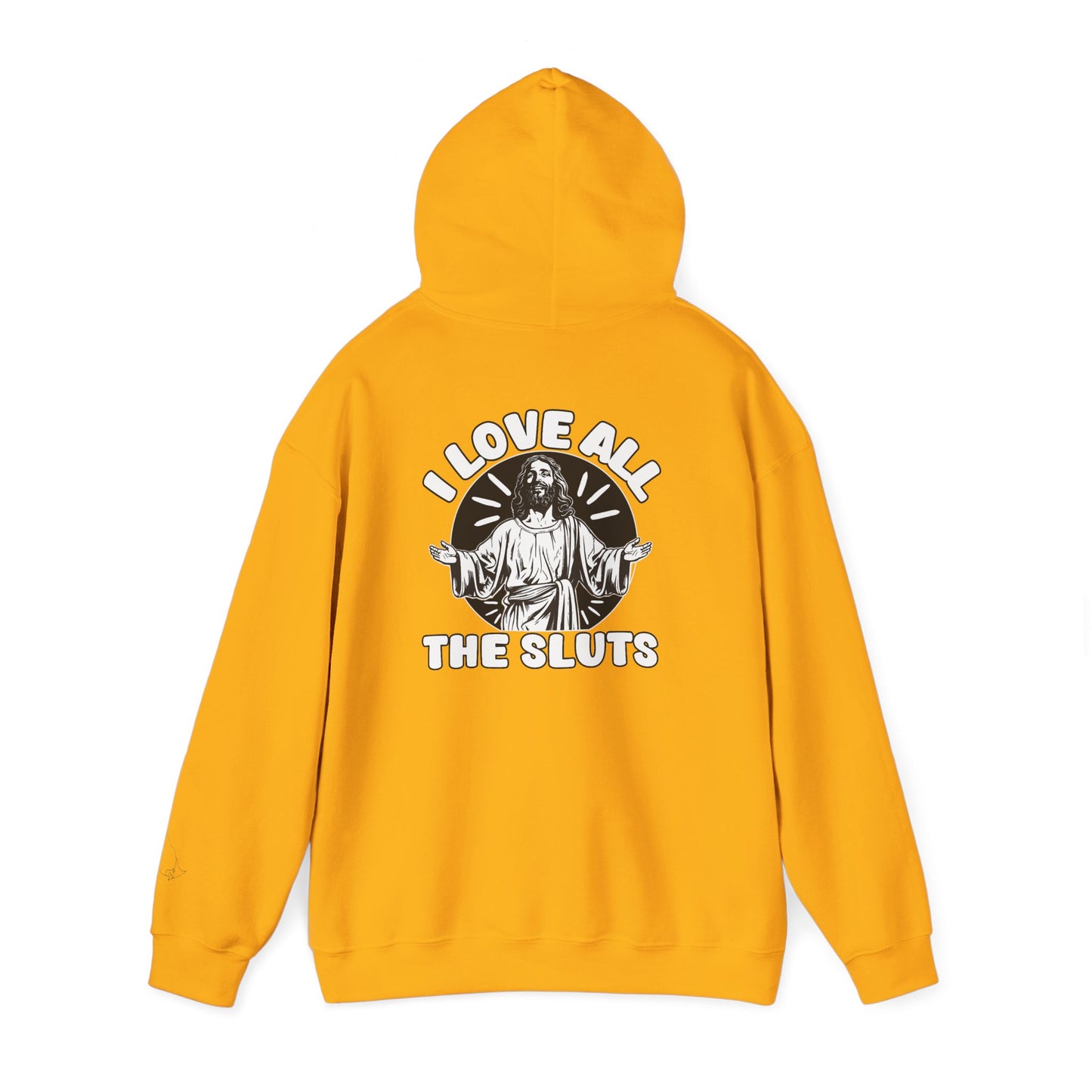 I Love All The Sluts unisex hoodie