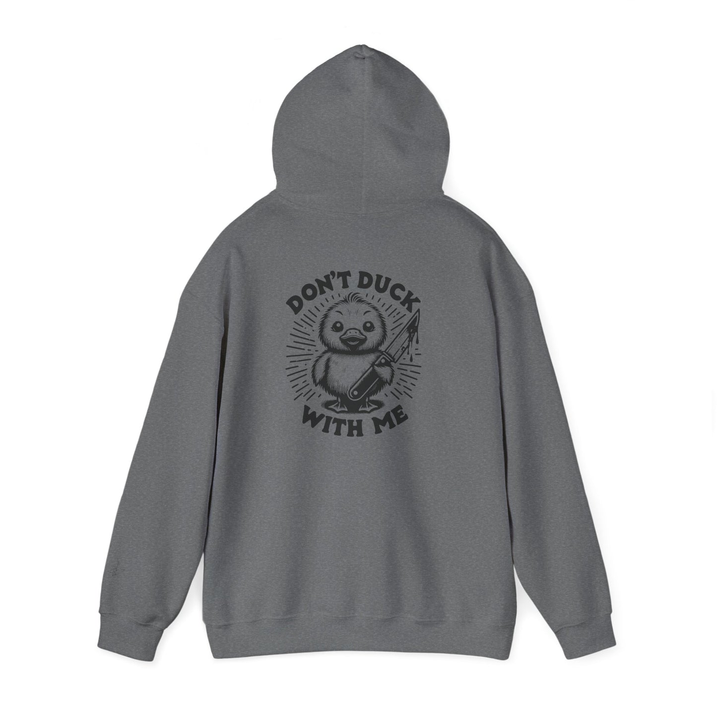 Don't Duck With Me unisex hoodie