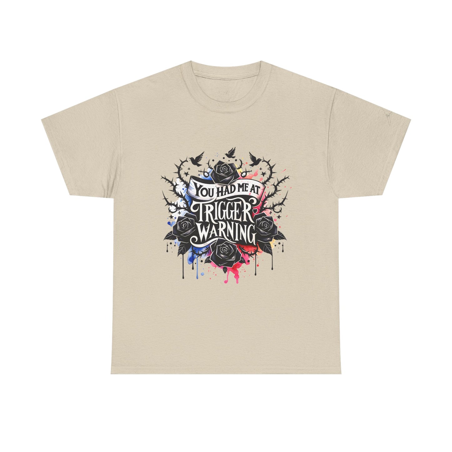 You Had Me At Trigger Warning Unisex Tee