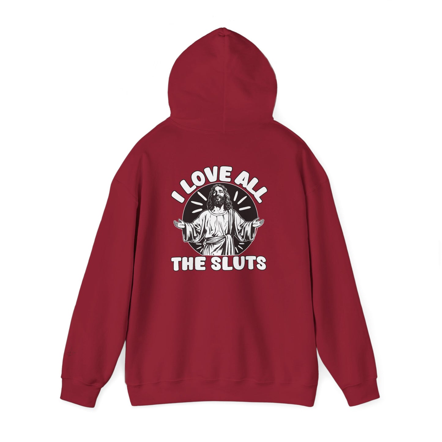 I Love All The Sluts unisex hoodie
