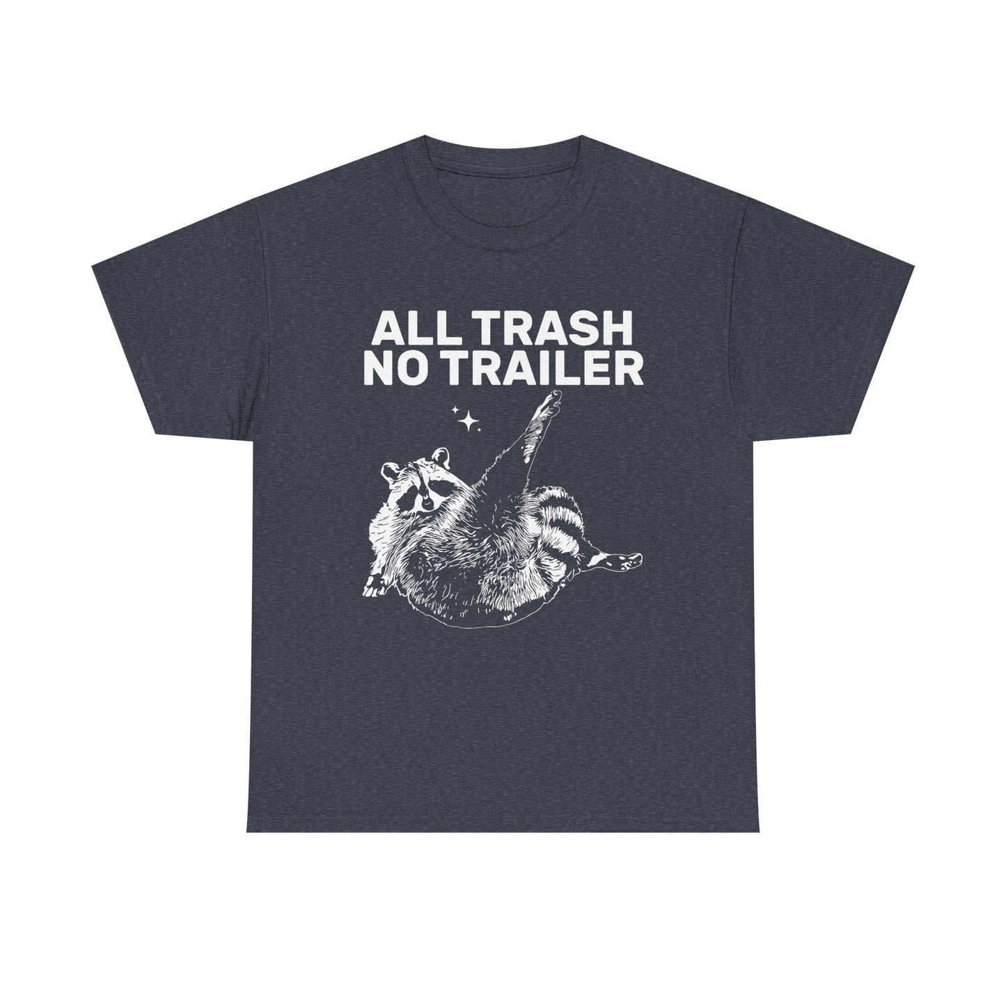 All Trash No Trailer Tee