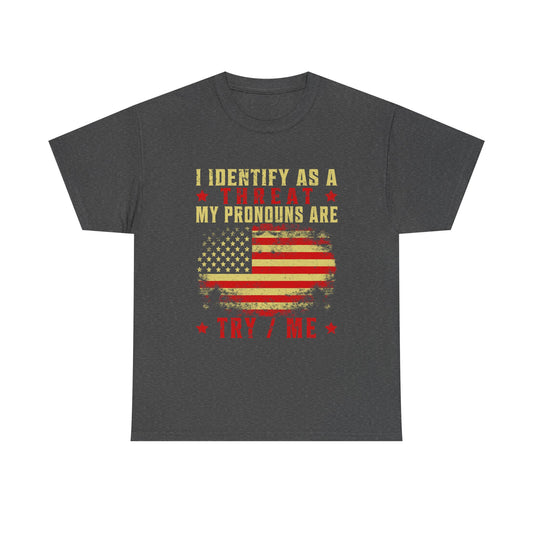 I Identify as a Threat Tee