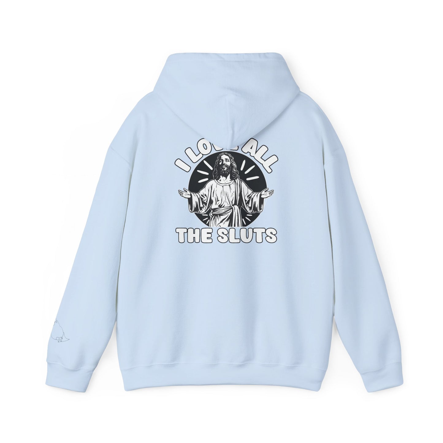 I Love All The Sluts unisex hoodie
