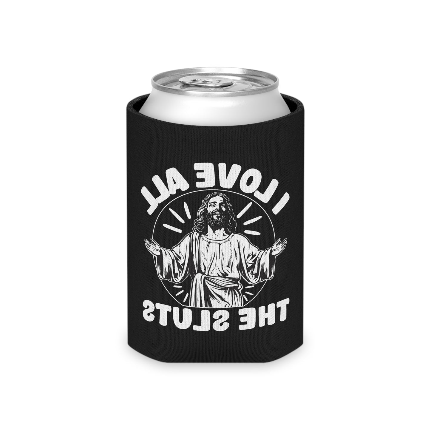 All The Sluts can coozie