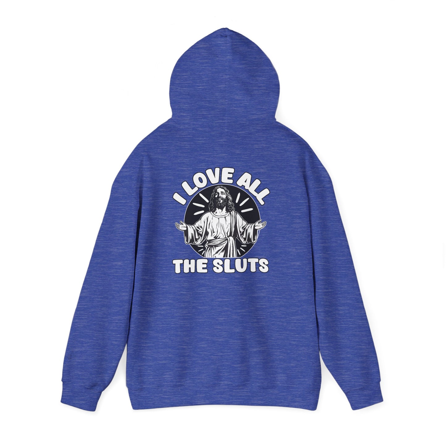 I Love All The Sluts unisex hoodie