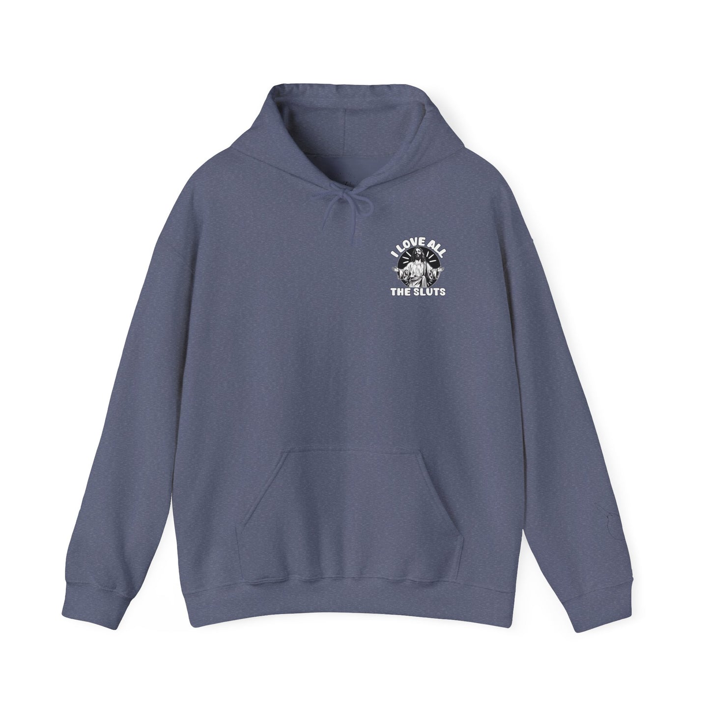 I Love All The Sluts unisex hoodie