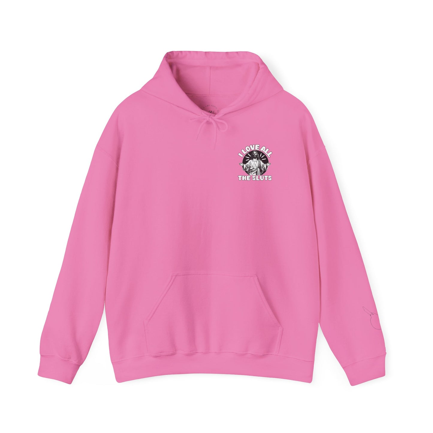 I Love All The Sluts unisex hoodie