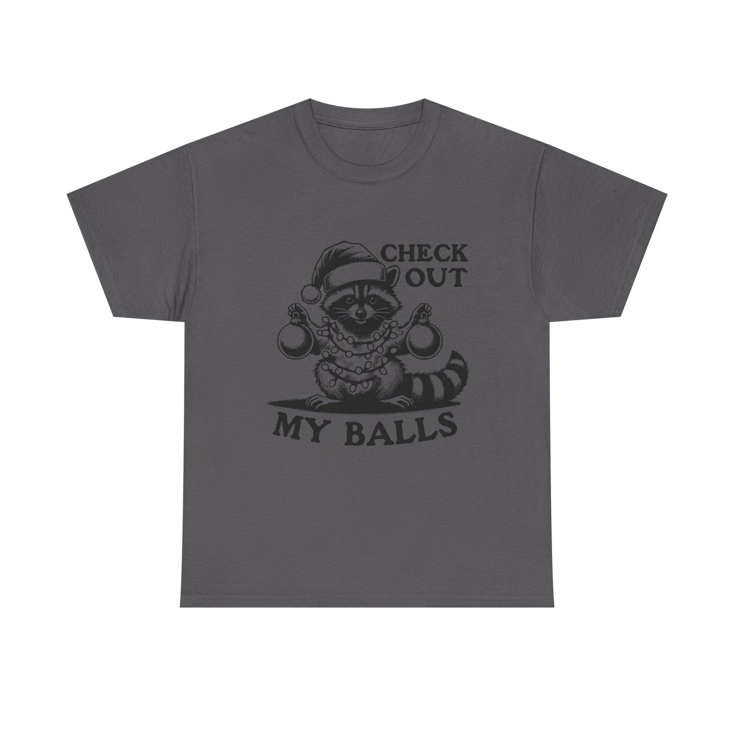 Check Out My Balls - Unisex Tee