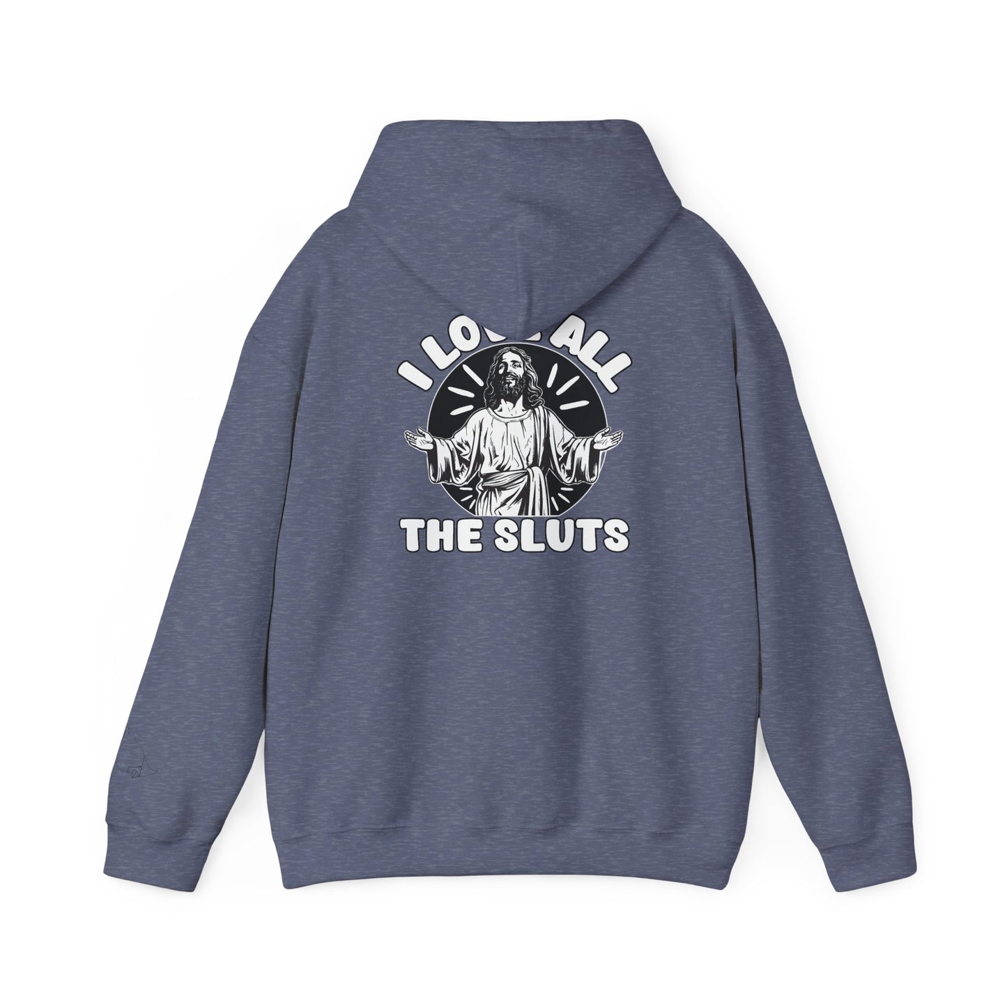 I Love All The Sluts unisex hoodie